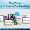 Maria Wendt – How To Create A Viral Digital Product