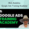 Google Ads Training Academy – Rob Andolina