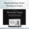 The Passive Project – Gemma Bonham-Carter