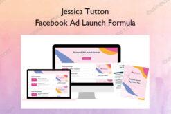 Facebook Ad Launch Formula – Jessica Tutton