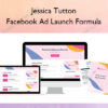 Facebook Ad Launch Formula – Jessica Tutton