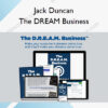 The DREAM Business – Jack Duncan