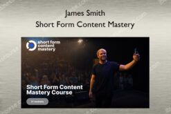 James Smith – Short Form Content Mastery