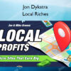 Local Riches – Jon Dykstra