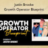 Growth Operator Blueprint – Justin Brooke