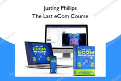 The Last eCom Course – Justing Phillips