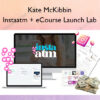 Instaatm + eCourse Launch Lab – Kate McKibbin