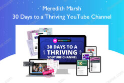 30 Days to a Thriving YouTube Channel – Meredith Marsh