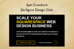 Six-figure Design Club – Sam Crawford