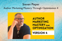 Author Marketing Mastery Through Optimization 4 – Steven Pieper