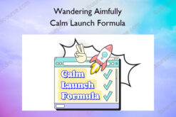 Calm Launch Formula – Wandering Aimfully