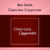 Client-less Copywriter – Ben Settle