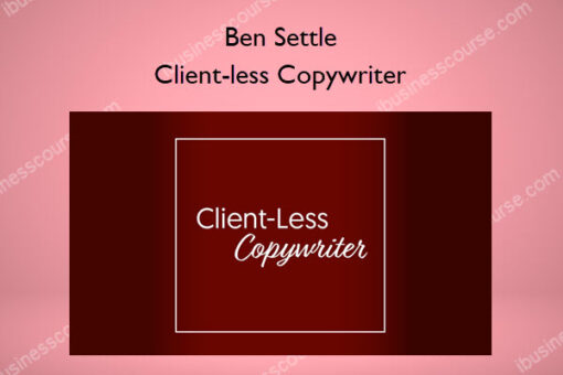 Client-less Copywriter – Ben Settle