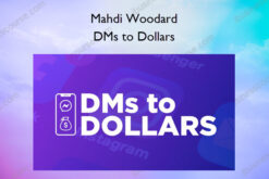 DMs to Dollars – Mahdi Woodard