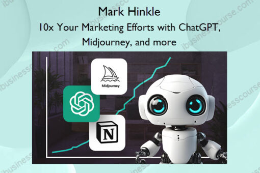 10x Your Marketing Efforts with ChatGPT, Midjourney, and more – Mark Hinkle