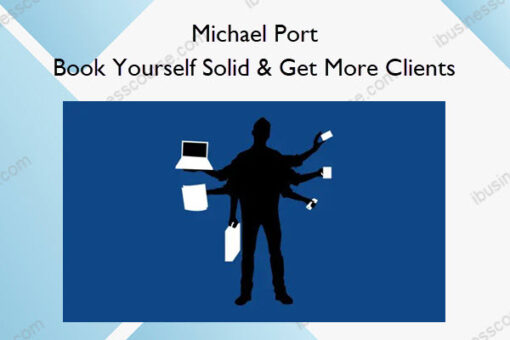 Book Yourself Solid & Get More Clients – Michael Port