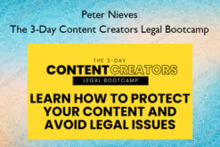 The 3-Day Content Creators Legal Bootcamp – Peter Nieves