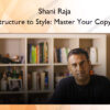 From Structure to Style: Master Your Copywriting – Shani Raja