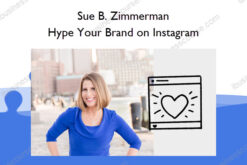 Hype Your Brand on Instagram – Sue B. Zimmerman