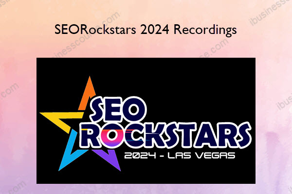 SEORockstars 2024 Recordings SEORockstars 2024 Recordings