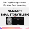 10-Minute Email Storytelling – The CopyThinking Academy