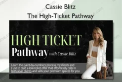 The High-Ticket Pathway – Cassie Blitz