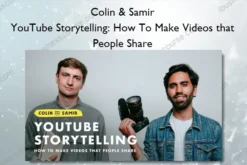YouTube Storytelling: How To Make Videos that People Share – Colin & Samir
