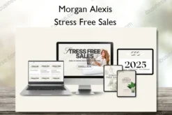 Morgan Alexis – Stress Free Sales