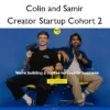 Colin and Samir – Creator Startup Cohort 2