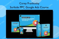 Corey Frankosky – Surfside PPC Google Ads Course
