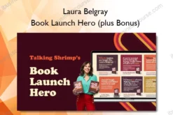 Laura Belgray – Book Launch Hero (plus Bonus)