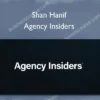 Agency Insiders – Shan Hanif Shan Hanif – Agency Insiders