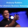 The Ultimate Business Advantage – Anthony Robbins
