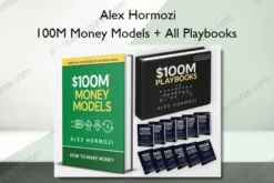 100M Money Models + All Playbooks – Alex Hormozi