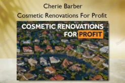 Cosmetic Renovations For Profit – Cherie Barber