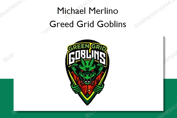 Greed Grid Goblins – Michael Merlino Greed Grid Goblins – Michael Merlino