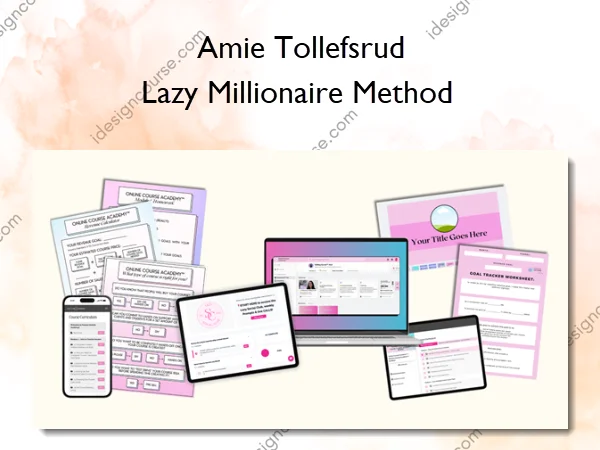 Lazy Millionaire Method – Amie Tollefsrud Lazy Millionaire Method – Amie Tollefsrud