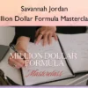 Million Dollar Formula Masterclass – Savannah Jordan Million Dollar Formula Masterclass – Savannah Jordan