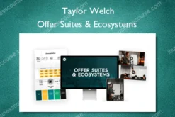 Offer Suites & Ecosystems – Taylor Welch