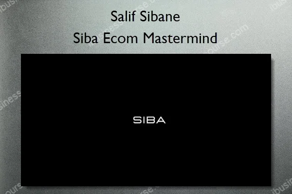 Siba Ecom Mastermind – Salif Sibane Siba Ecom Mastermind – Salif Sibane