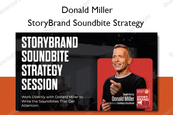 StoryBrand Soundbite Strategy – Donald Miller StoryBrand Soundbite Strategy – Donald Miller