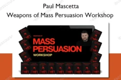 Weapons of Mass Persuasion Workshop – Paul Mascetta