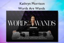 Words Are Wands – Kathryn Morrison