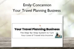 Your Travel Planning Business – Emily Concannon