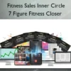7 Figure Fitness Closer – Fitness Sales Inner Circle 7 Figure Fitness Closer – Fitness Sales Inner Circle