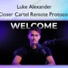 Closer Cartel Remote Protocol – Luke Alexander