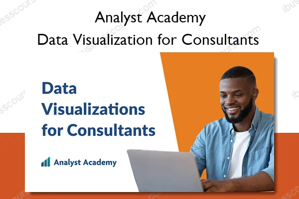 Data Visualization for Consultants – Analyst Academy Data Visualization for Consultants – Analyst Academy
