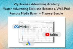 Master Advertising Skills and Become a Well-Paid Remote Media Buyer + Mastery Bundle – Wynbrooke Advertising Academy