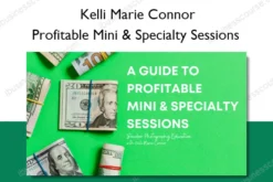 Profitable Mini & Specialty Sessions – Kelli Marie Connor