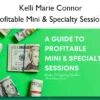 Profitable Mini & Specialty Sessions – Kelli Marie Connor Profitable Mini & Specialty Sessions – Kelli Marie Connor